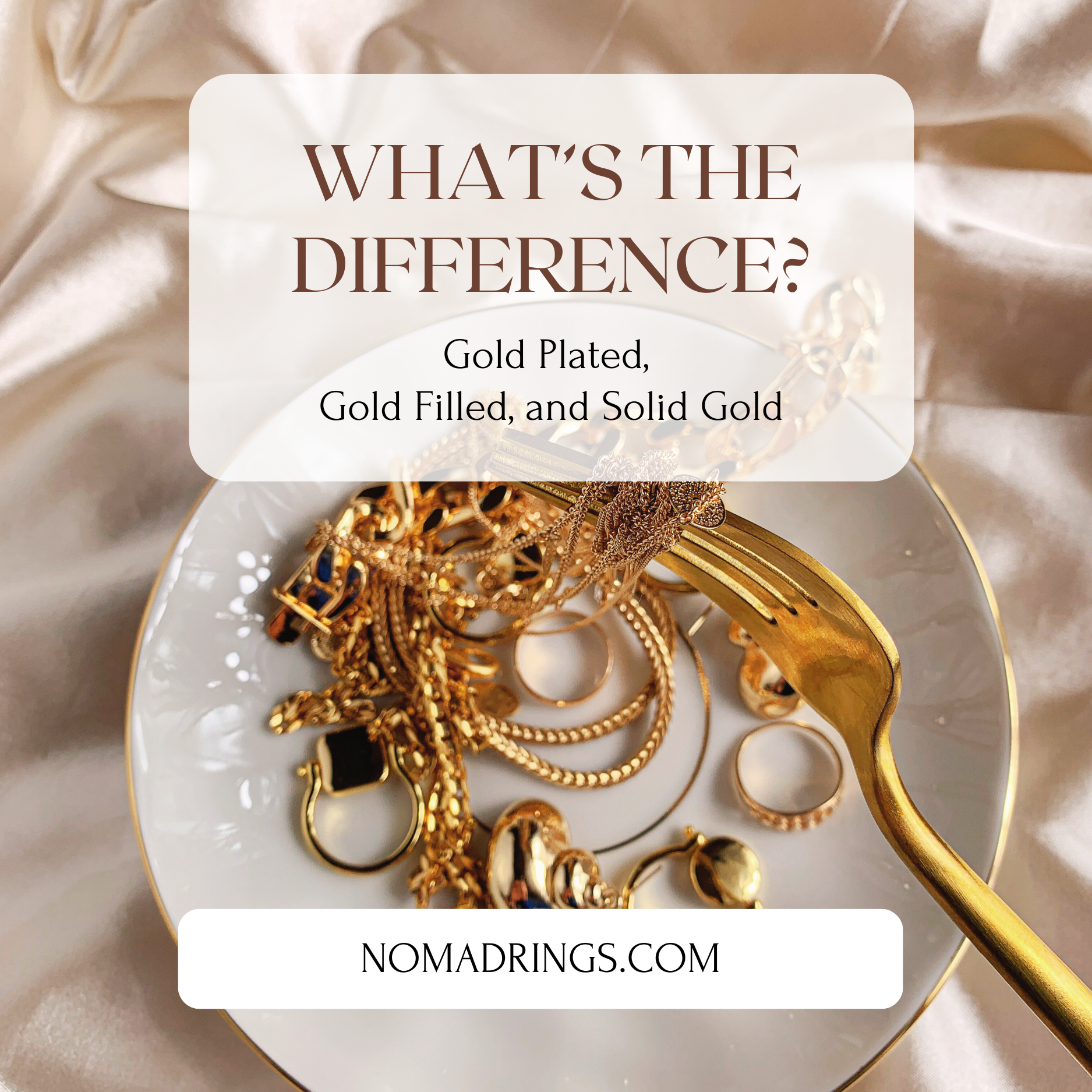 What’s the Difference Between Gold Plated, Gold Filled, and Solid Gold?